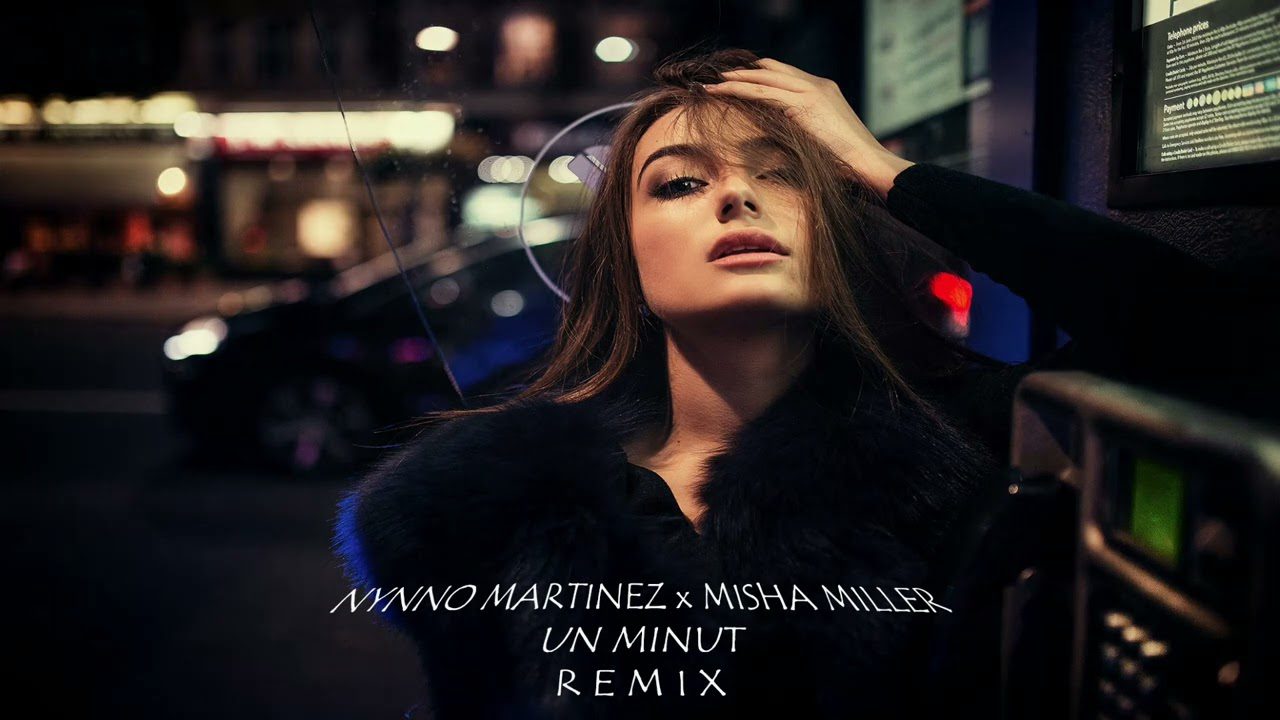 Nynno Martinez & Misha Miller - Un minut - REMIX